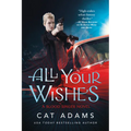 All Your Wishes: A Blood Singer Novel - Paperback