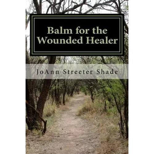 Balm for the Wounded Healer - Paperback
