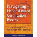 Navigating the National Board Certification Process: A Step-By-Step Workbook for Teachers - Paperback