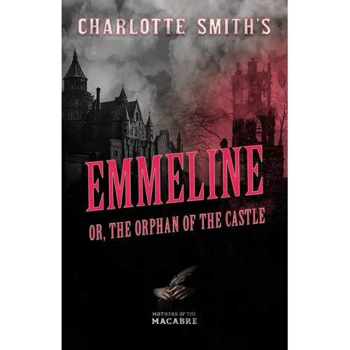 Charlotte Smith's Emmeline, or, The Orphan of the Castle - Paperback