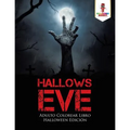 Hallows Eve: Adulto Colorear Libro Halloween Edición - Paperback