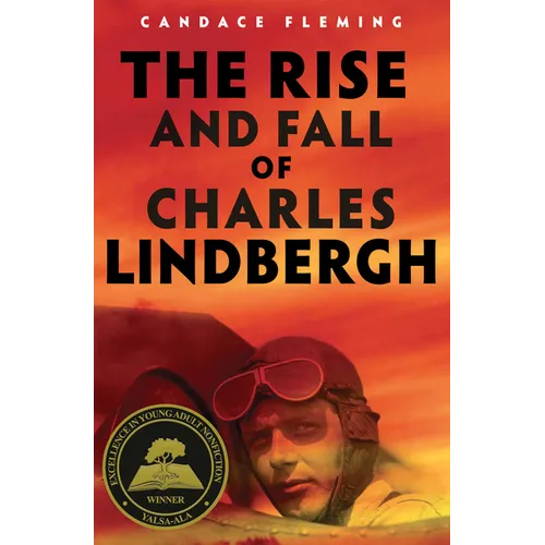 The Rise and Fall of Charles Lindbergh - Hardcover