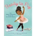 Ready to Fly: How Sylvia Townsend Became the Bookmobile Ballerina - Hardcover