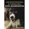 Understanding & Handling Dog Aggression - Paperback