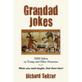 Grandad Jokes: 3000 Jokes on Trump and Other Nonsense - Paperback