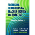 Promising Pedagogies for Teacher Inquiry and Practice: Teaching Out Loud - Paperback