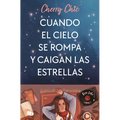 Cuando El Cielo Se Rompa Y Caigan Las Estrellas / When the Sky Breaks and the Stars Fall - Paperback