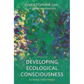 Developing Ecological Consciousness: Becoming Fully Human - Paperback