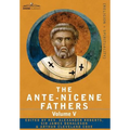 The Ante-Nicene Fathers: The Writings of the Fathers Down to A.D. 325, Volume V Fathers of the Third Century - Hippolytus; Cyprian; Caius; Nova - Hardcover