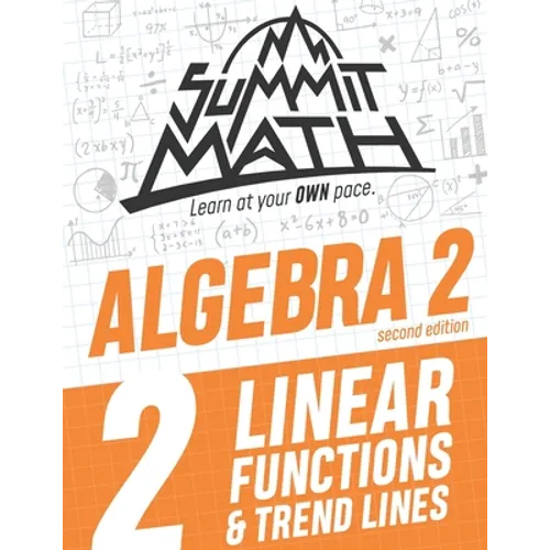 Summit Math Algebra 2 Book 2: Linear Functions and Trend Lines - Paperback