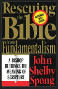 Rescuing the Bible from Fundamentalism: A Bishop Rethinks the Meaning of Scripture - Paperback