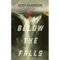 Below the Falls - Paperback