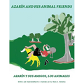 Azarin and His Animal Friends: Azarin y Sus Amigos, Los Animales - Paperback