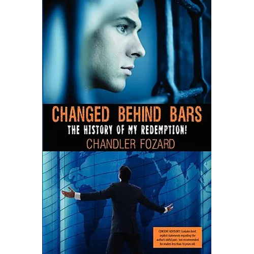 Changed Behind Bars: The History of My Redemption - Paperback