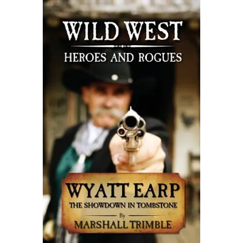 Wyatt Earp: The Showdown in Tombstone - Paperback