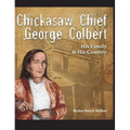 Chickasaw Chief George Colbert: His Family and His Country - Hardcover