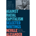 Against Racial Capitalism: Selected Writings - Paperback