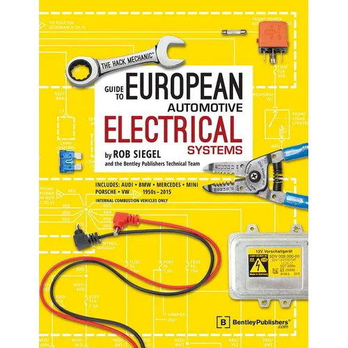 The Hack Mechanic Guide to European Automotive Electrical Systems - Paperback
