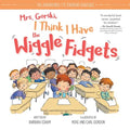 Mrs. Gorski I Think I Have the Wiggle Fidgets - Hardcover