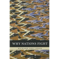 Why Nations Fight - Paperback