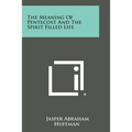 The Meaning of Pentecost and the Spirit Filled Life - Paperback