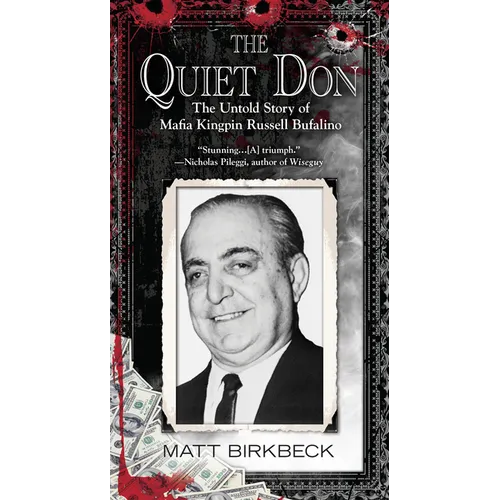 The Quiet Don: The Untold Story of Mafia Kingpin Russell Bufalino - Mass Market Paperbound