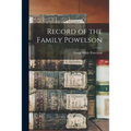 Record of the Family Powelson - Paperback