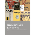 Modern Art Reviewed: Art Reviews, Magazines and Journals in Europe, 1910-1945 - Hardcover