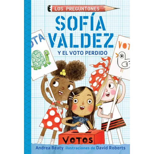 Sofía Valdez Y El Voto Perdido / Sofia Valdez and the Vanishing Vote - Paperback