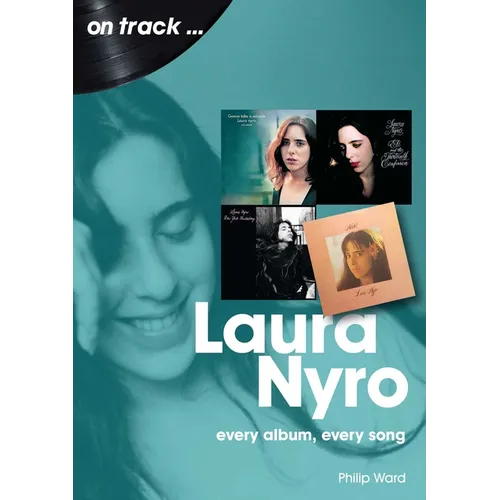 Laura Nyro: Every Album Every Song - Paperback