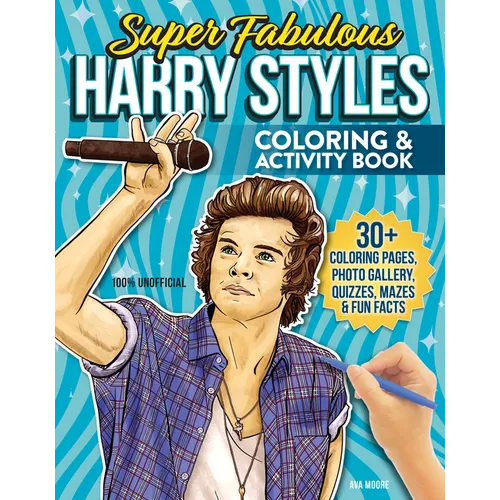 Super Fabulous Harry Styles Coloring & Activity Book: 30+ Coloring Pages, Photo Gallery, Word Searches, Quizzes & Fun Facts - Paperback