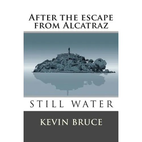 Still Water: After the escape from Alcatraz - Paperback