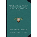 Origin And Genealogy Of The Hildreth Family, Of Lowell, Massachusetts (1892) - Paperback
