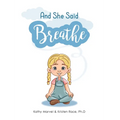 And She Said Breathe - Hardcover