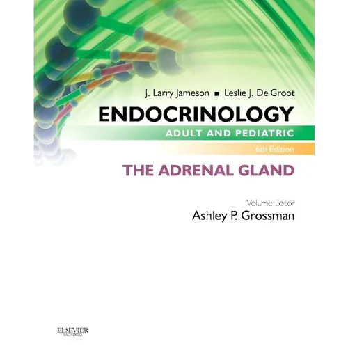 Endocrinology Adult and Pediatric: The Adrenal Gland - Paperback