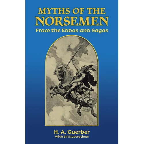 Myths of the Norsemen: From the Eddas and Sagas - Paperback