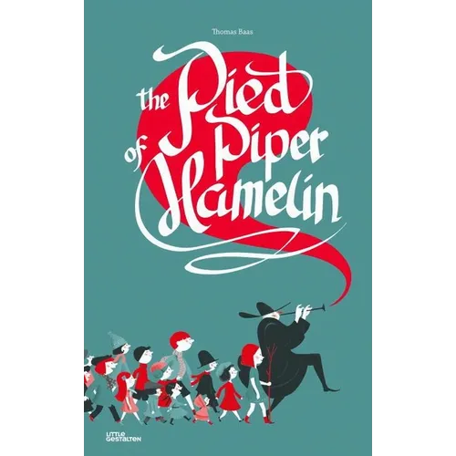 The Pied Piper of Hamelin - Hardcover