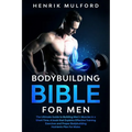 The Bodybuilding Bible for Men - Paperback