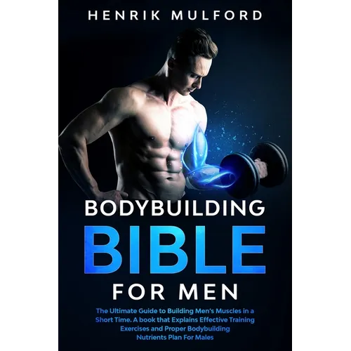 The Bodybuilding Bible for Men - Paperback