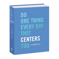 Do One Thing Every Day That Centers You: A Mindfulness Journal - Paperback