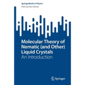 Molecular Theory of Nematic (and Other) Liquid Crystals: An Introduction - Paperback