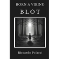 Born a Viking: Blót - Paperback