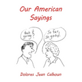 Our American Sayings - Paperback
