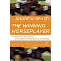 The Winning Horseplayer: An Advanced Approach to Thoroughbred Handicapping and Betting - Paperback