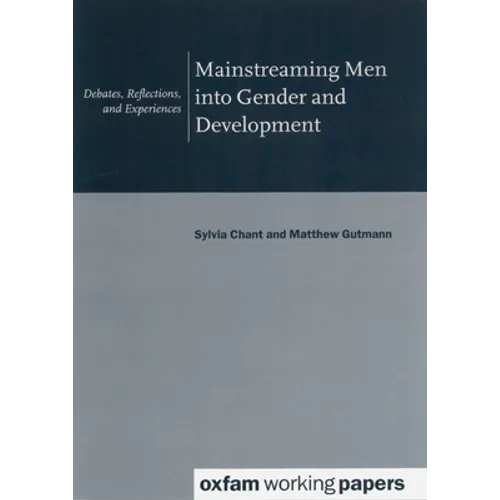 Mainstreaming Men Into Gender and Development - Paperback
