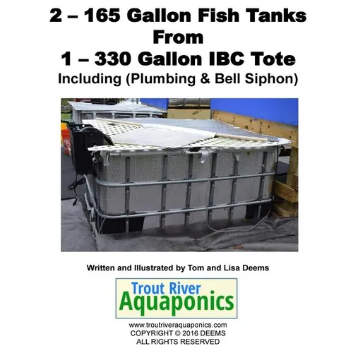 2 - 165 gallon Fish Tanks from 1 - 330 gallon IBC Tote - Paperback
