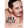 Loren Miller: Civil Rights Attorney and Journalist Volume 10 - Hardcover