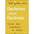 Decisions Over Decimals: Striking the Balance Between Intuition and Information - Hardcover