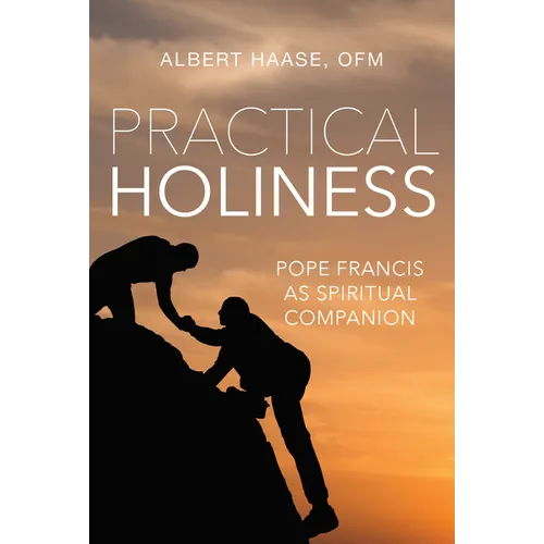 Practical Holiness: Pope Francis as Spiritual Companion - Paperback