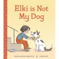 Elki Is Not My Dog - Hardcover